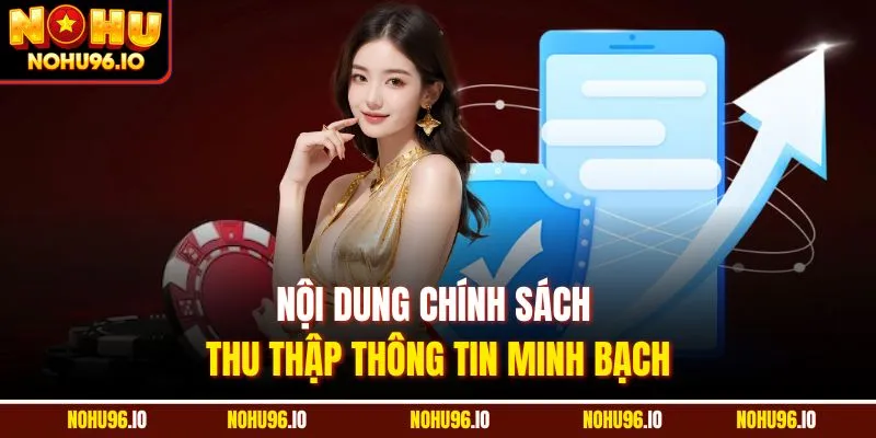 Nội dung chính sách thu thập thông tin minh bạch